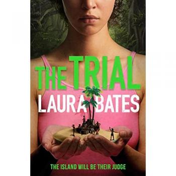 The Trial : The explosive new YA from the founder of Everyday Sexism