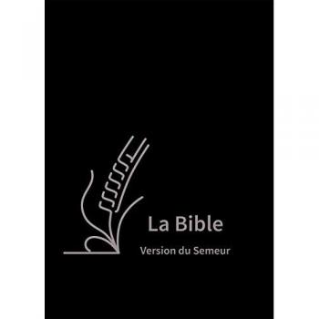 La bible version du semeur - a gros caracteres, couverture skivertex noire, avec zip