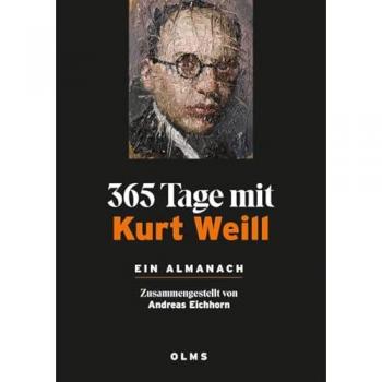 365 Tage mit Kurt Weill. Ein Almanach