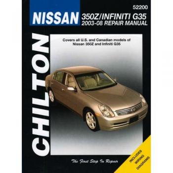 Chilton Nissan 350Z & Infiniti G35 2003-08 Repair Manual, Chilton's Total Car Care Repair Manual