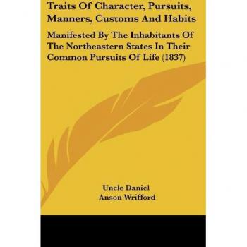 Traits Of Character Pursuits Manners Customs And Habits