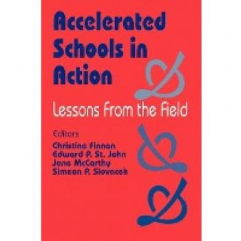 Accelerated Schools in Action: Lessons from the Field