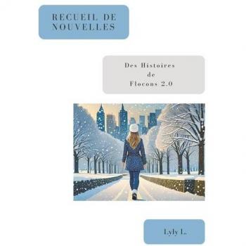 Recueil de Nouvelles: Des histoires de flocons 2.0