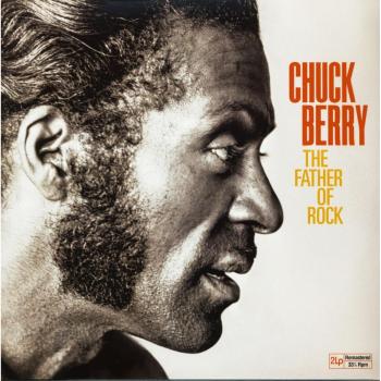 Chuck Berry - The Father Of Rock (Deluxe 2-LP Set)