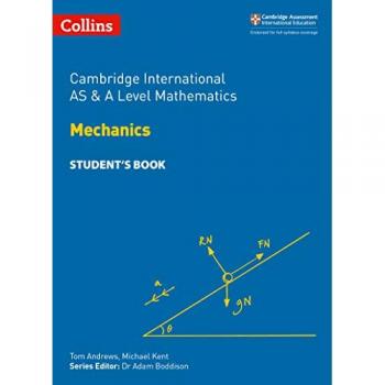 Cambridge International AS amp A Level Mathematics Mechanics Students Book by Michael Kent Paperback Book