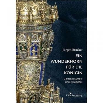 Ein Wunderhorn für die Königin: Goldenes Symbol eines Triumphes (Edition Fischerhaus)