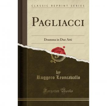 Pagliacci: Dramma in Due Atti
