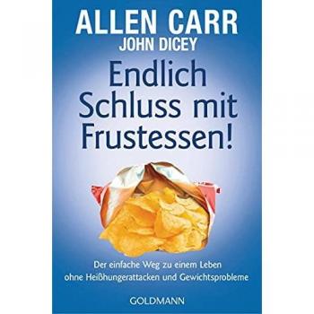 Endlich Schluss mit Frustessen!: Der einfache Weg zu einem Leben ohne Heißhungerattacken und Gewichtsproblemen