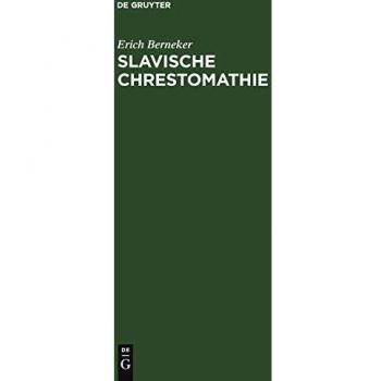 Slavische Chrestomathie: Mit Glossaren