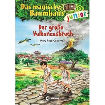 Osborne, Mary Pope Das Magische Baumhaus Junior - Der Große Vulkanausbruch: Band 13