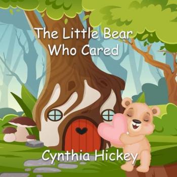 The Little Bear Who Cared (Just as You are Meant to Be, Band 12)