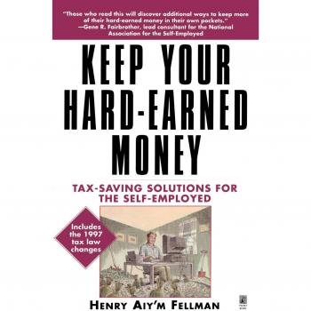 Keep Your Hard Earned Money: Tax Saving Solutions for the Self Employed