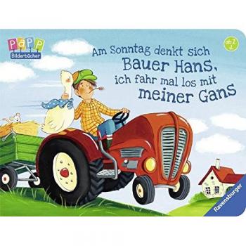 Am Sonntag denkt sich Bauer Hans, ich fahr mal los mit meiner Gans