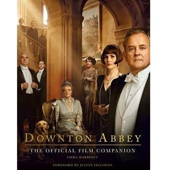 Downton Abbey: The Official Film Companion by Emma Marriott - Non Fiction - Hardback St Martin's Press