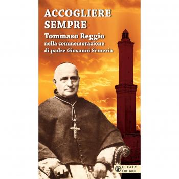 Accogliere sempre. Tommaso Reggio nella commemorazione di padre Giovanni Semeria
