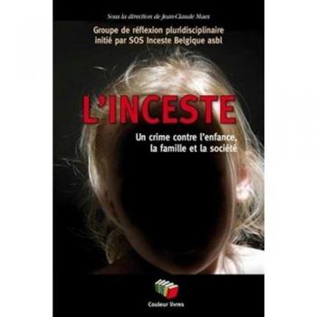 L'inceste : Un crime contre l'enfance, la famille et la société