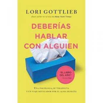 Deberías Hablar Con Alguien - Lori Gottlieb (autor), Victoria Simo Perales (traducción)