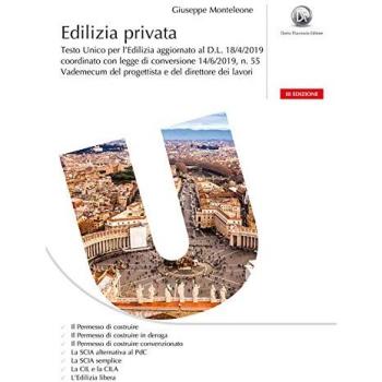 Edilizia privata. Testo unico per l'edilizia. Vademecum del progettista e del direttore dei lavori. Con Contenuto digitale per download