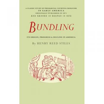 Bundling: Its Origin, Progress, and Decline in America (Richard Pryor Mysteries)
