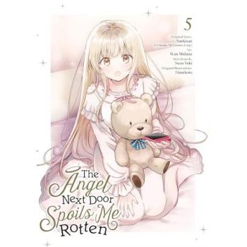 The Angel Next Door Spoils Me Rotten 05 (Manga)