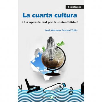 La cuarta cultura: Una apuesta por la sostenibilidad.