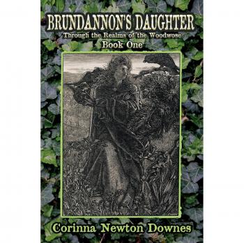 Brundannon's Daughter; Through the Realms of the Woodwose. Book One