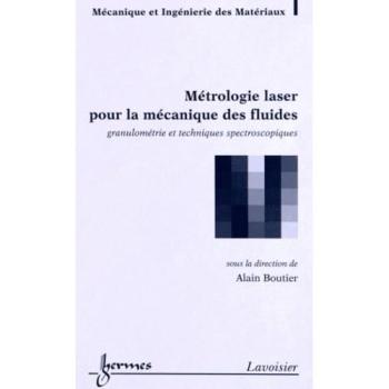 Métrologie laser pour la mécanique des fluides: Granulométrie et techniques spectroscopiques