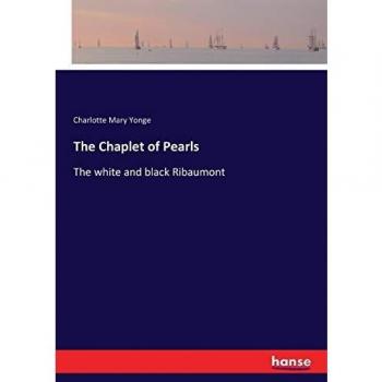 The Chaplet of Pearls: The white and black Ribaumont