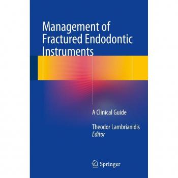 Management of Fractured Endodontic Instruments
