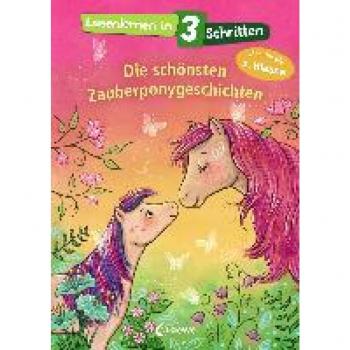 Lesenlernen in 3 Schritten - Die schönsten Zauberponygeschichten