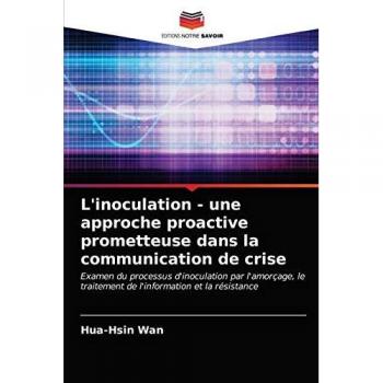 Wan, Hua-Hsin: L'inoculation - une approche proactive prometteuse dans la communication de crise