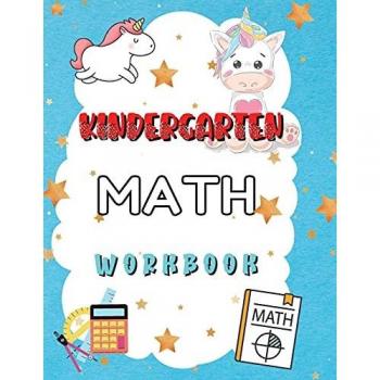 Kindergarten Math Workbook: Worksheets + Addition and Subtraction Activities for Kindergarten and 1st Grade Workbook Age 5-7