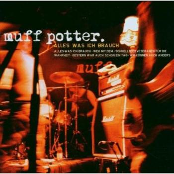 Muff Potter : Tout Ce Dont J'ai Besoin (Ep)