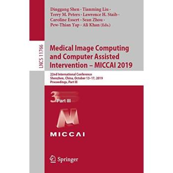 Medical Image Computing and Computer Assisted Intervention MICCAI 2019