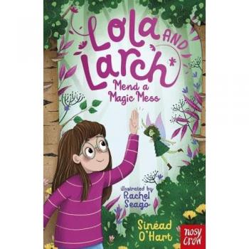 Lola and Larch mend a magic mess