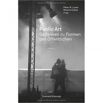 Public Art: Gedanken zu Formen des Öffentlichen