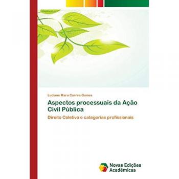Aspectos processuais da Ação Civil Pública, Fachbücher von Luciane Mara Correa Gomes