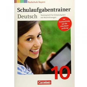 Deutschbuch - Realschule Bayern: 10. Jahrgangsstufe - Schulaufgabentrainer mit Lösungen