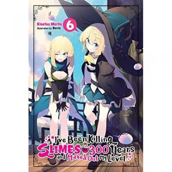 Benio I've Been Killing Slimes for 300 Years and Maxed Out My Level, Vol. 6