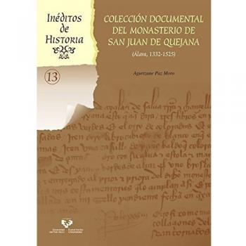 COLECCION DOCUMENTAL DEL MONASTERIO DE SAN JUAN DE QUEJANA (