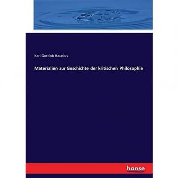 Materialien zur Geschichte der kritischen Philosophie