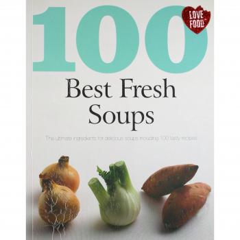 Soups (100 Best Recipes) - [Version Originale]