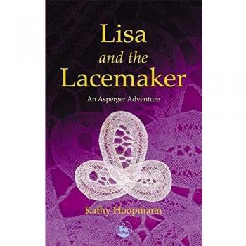 Lisa and the Lacemaker: An Asperger Adventure (Asperger Adventures)