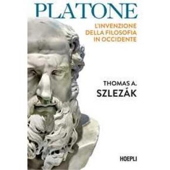 Platone. L'invenzione della filosofia in Occidente