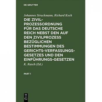 Die Zivilprozeßordnung für das Deutsche Reich nebst den auf den Zivilprozeß bezüglichen Bestimmungen des Gerichtsverfassungsgesetzes und den ... und der Novellen von 1905 und 1909. Kommentar