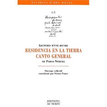 Residencia en la tierra et Canto general de Pablo Neruda
