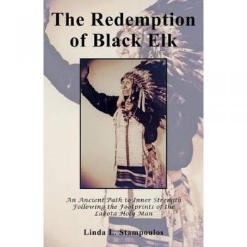 Stampoulos, Linda L.: The Redemption of Black Elk
