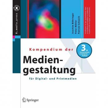 Kompendium der Mediengestaltung für Digital- und Printmedien