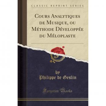 Cours Analytiques de Musique, ou Méthode Développée du Méloplaste