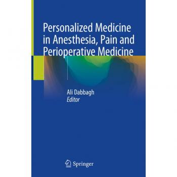 Personalized Medicine in Anesthesia Pain and Perioperative Medicine